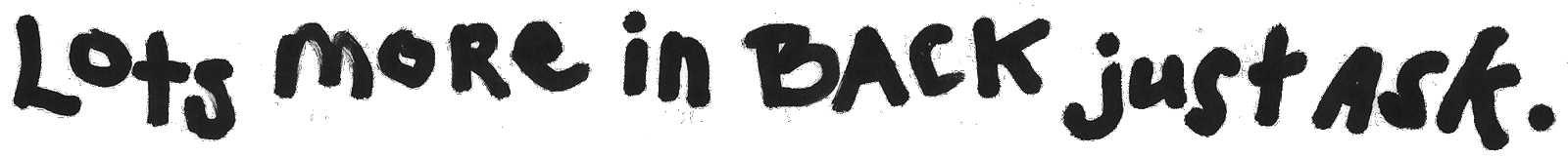 lots more in back just ask